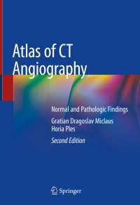 ＣＴ血管造影アトラス（第２版）<br>Atlas of CT Angiography〈2nd ed. 2019〉 : Normal and Pathologic Findings（2）