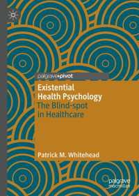 Existential Health Psychology : The Blind-spot in Healthcare