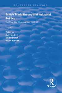 British Trade Unions and Industrial Politics : The Post-war Compromise, 1945-1964