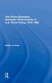 The China Quandary : Domestic Determinants Of U.s. China Policy, 1972-1982