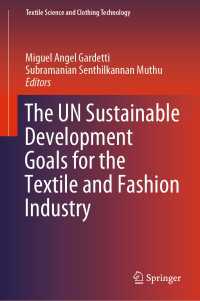 The UN Sustainable Development Goals for the Textile and Fashion Industry〈1st ed. 2020〉
