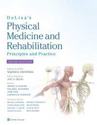 Delisa理学療法・リハビリテーション：原理と実際（第６版）<br>DeLisa's Physical Medicine and Rehabilitation: Principles and Practice（6）