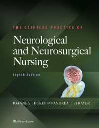 神経学・神経外科看護の臨床実践（第８版）<br>The Clinical Practice of Neurological and Neurosurgical Nursing（8）