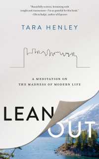 Lean Out : A Meditation on the Madness of Modern Life