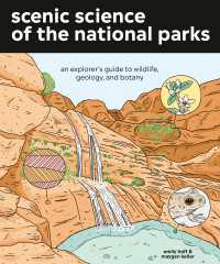 Scenic Science of the National Parks : An Explorer's Guide to Wildlife, Geology, and Botany