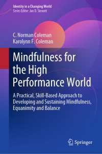 Mindfulness for the High Performance World : A Practical, Skill-Based Approach to Developing and Sustaining Mindfulness, Equanimity and Balance