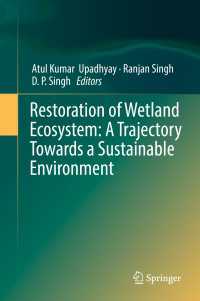 Restoration of Wetland Ecosystem: A Trajectory Towards a Sustainable Environment〈1st ed. 2020〉