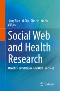 Social Web and Health Research : Benefits, Limitations, and Best Practices