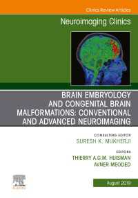 Brain Embryology and the Cause of Congenital Malformations, An Issue of Neuroimaging Clinics of North America