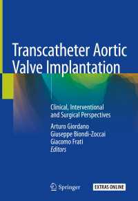 Transcatheter Aortic Valve Implantation : Clinical, Interventional and Surgical Perspectives