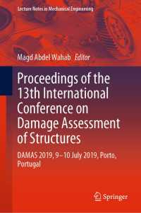 Proceedings of the 13th International Conference on Damage Assessment of Structures〈1st ed. 2020〉 : DAMAS 2019, 9-10 July 2019, Porto, Portugal