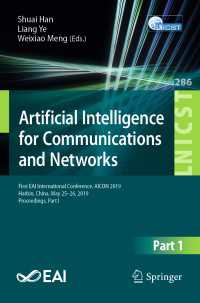 Artificial Intelligence for Communications and Networks : First EAI International Conference, AICON 2019, Harbin, China, May 25–26, 2019, Proceedings, Part I
