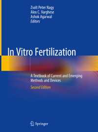 In Vitro Fertilization〈2nd ed. 2019〉 : A Textbook of Current and Emerging Methods and Devices（2）