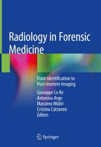 Radiology in Forensic Medicine : From Identification to Post-mortem Imaging