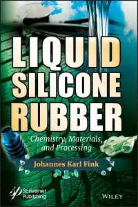 Liquid Silicone Rubber : Chemistry, Materials, and Processing