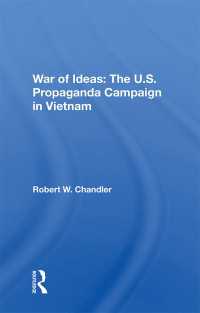 War Of Ideas : The U.s. Propaganda Campaign In Vietnam