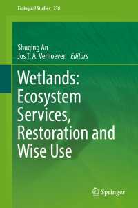 Wetlands: Ecosystem Services, Restoration and Wise Use