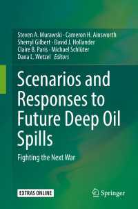 Scenarios and Responses to Future Deep Oil Spills : Fighting the Next War