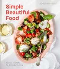 Simple Beautiful Food : Recipes and Riffs for Everyday Cooking [A Cookbook]