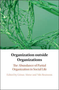 Organization outside Organizations : The Abundance of Partial Organization in Social Life