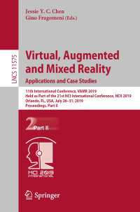 Virtual, Augmented and Mixed Reality. Applications and Case Studies : 11th International Conference, VAMR 2019, Held as Part of the 21st HCI International Conference, HCII 2019, Orlando, FL, USA, July 26–31, 2019, Proceedings, Part II