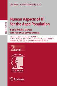 Human Aspects of IT for the Aged Population. Social Media, Games and Assistive Environments : 5th International Conference, ITAP 2019, Held as Part of the 21st HCI International Conference, HCII 2019, Orlando, FL, USA, July 26-31, 2019, Proceedings, Part II