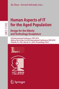 Human Aspects of IT for the Aged Population. Design for the Elderly and Technology Acceptance : 5th International Conference, ITAP 2019, Held as Part of the 21st HCI International Conference, HCII 2019, Orlando, FL, USA, July 26-31, 2019, Proceedings, Part I