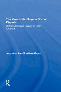 The Venezuela-Guyana Border Dispute : Britain's Colonial Legacy In Latin America