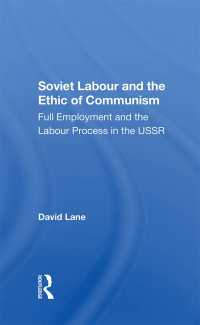 Soviet Labour And The Ethic Of Communism : Full Employment And The Labour Process In The Ussr