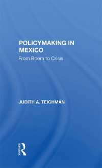 Policymaking In Mexico : From Boom To Crisis