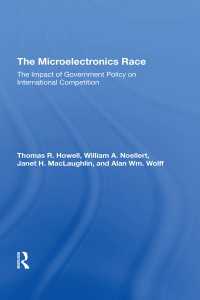 The Microelectronics Race : The Impact Of Government Policy On International Competition