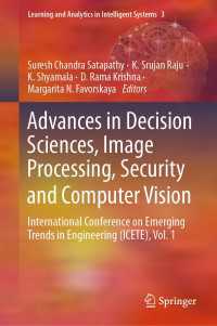 Advances in Decision Sciences, Image Processing, Security and Computer Vision〈2020〉 : International Conference on Emerging Trends in Engineering (ICETE), Vol. 1