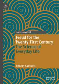 Freud for the Twenty-First Century : The Science of Everyday Life