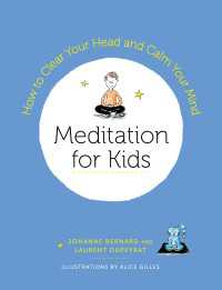 Meditation for Kids : How to Clear Your Head and Calm Your Mind