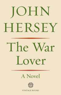 The War Lover : A Novel