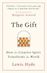 The Gift : How the Creative Spirit Transforms the World