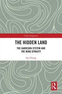 The Hidden Land : The Garrison System And the Ming Dynasty