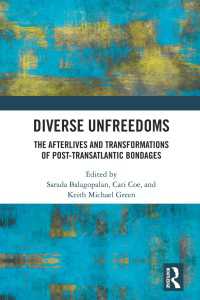 Diverse Unfreedoms : The Afterlives and Transformations of Post-Transatlantic Bondages
