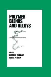 Polymer Blends and Alloys