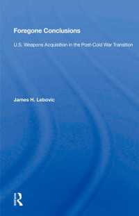Foregone Conclusions : U.s. Weapons Acquisition In The Post-cold War Transition