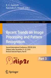 Recent Trends in Image Processing and Pattern Recognition : Second International Conference, RTIP2R 2018, Solapur, India, December 21–22, 2018, Revised Selected Papers, Part III