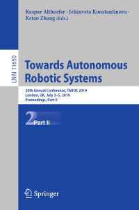 Towards Autonomous Robotic Systems : 20th Annual Conference, TAROS 2019, London, UK, July 3–5, 2019, Proceedings, Part II