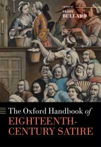 オックスフォード版　１８世紀諷刺文学ハンドブック<br>The Oxford Handbook of Eighteenth-Century Satire