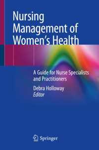 Nursing Management of Women’s Health〈1st ed. 2019〉 : A Guide for Nurse Specialists and Practitioners