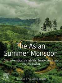 アジアのモンスーン<br>The Asian Summer Monsoon : Characteristics, Variability, Teleconnections and Projection