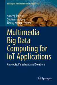 Multimedia Big Data Computing for IoT Applications : Concepts, Paradigms and Solutions