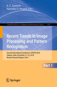 Recent Trends in Image Processing and Pattern Recognition : Second International Conference, RTIP2R 2018, Solapur, India, December 21–22, 2018, Revised Selected Papers, Part I