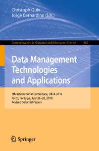 Data Management Technologies and Applications : 7th International Conference, DATA 2018, Porto, Portugal, July 26–28, 2018, Revised Selected Papers