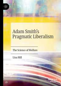 アダム・スミスの実践的リベラリズム：福祉の科学<br>Adam Smith’s Pragmatic Liberalism : The Science of Welfare