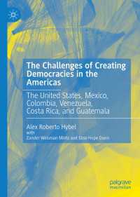 The Challenges of Creating Democracies in the Americas : The United States, Mexico, Colombia, Venezuela,  Costa Rica, and Guatemala